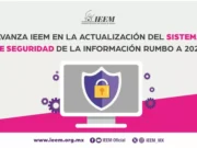 Ciberseguridad electoral y su importancia para el IEEM en 2027 El IEEM fortalece su infraestructura tecnológica para garantizar un proceso electoral seguro en el 2027.