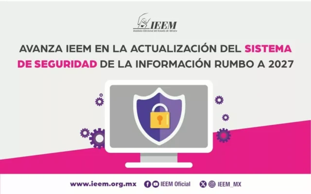 El IEEM fortalece su infraestructura tecnológica para garantizar un proceso electoral seguro en el 2027.