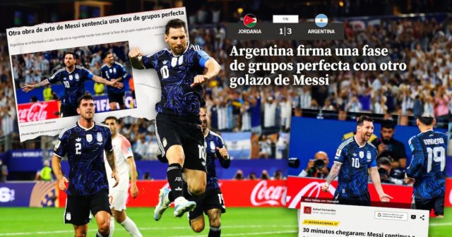 Los medios destacan el gol de Messi como un momento histórico en el triunfo de Argentina sobre Jordania.